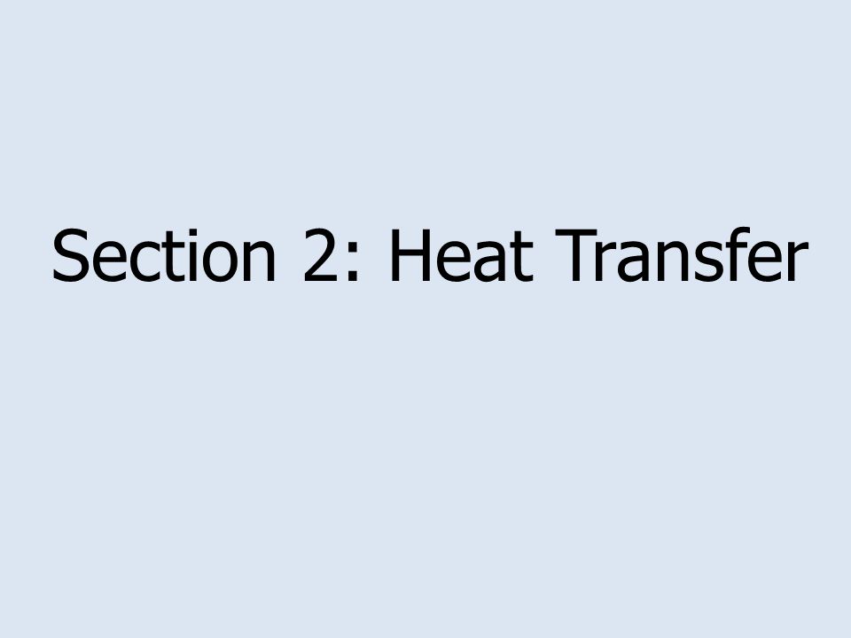 Section 2: Heat Transfer