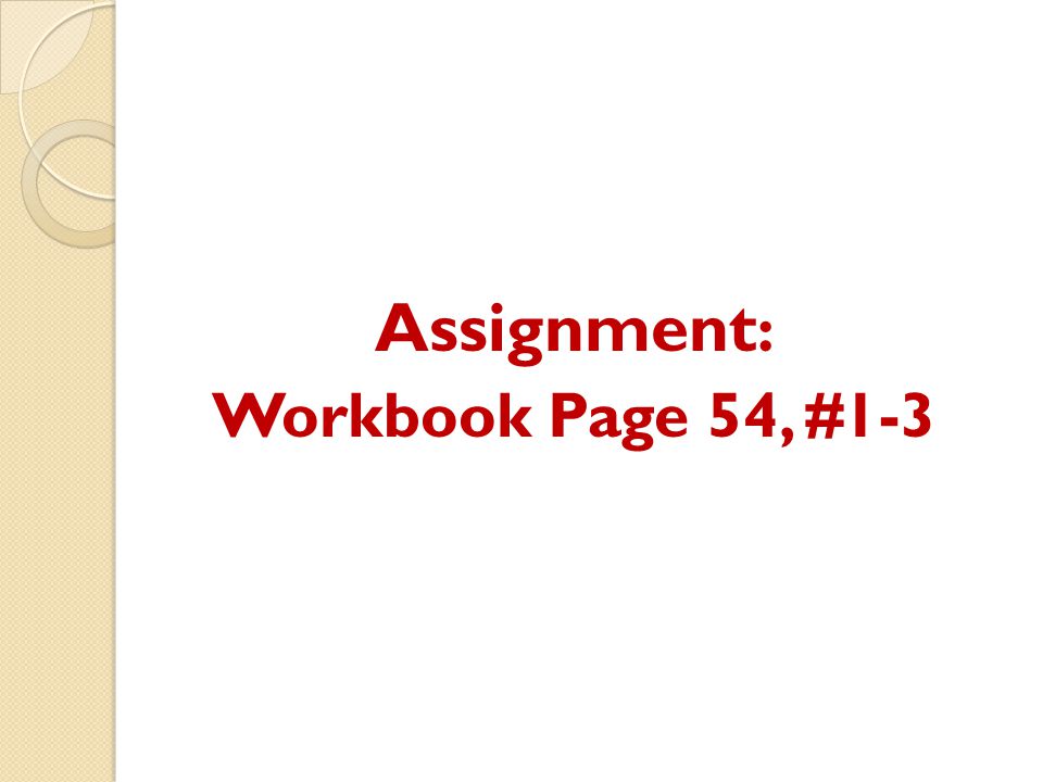 Assignment: Workbook Page 54, #1-3