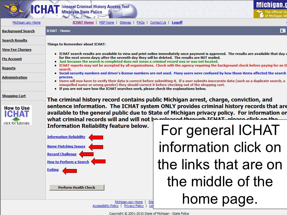 For general ICHAT information click on the links that are on the middle of the home page.