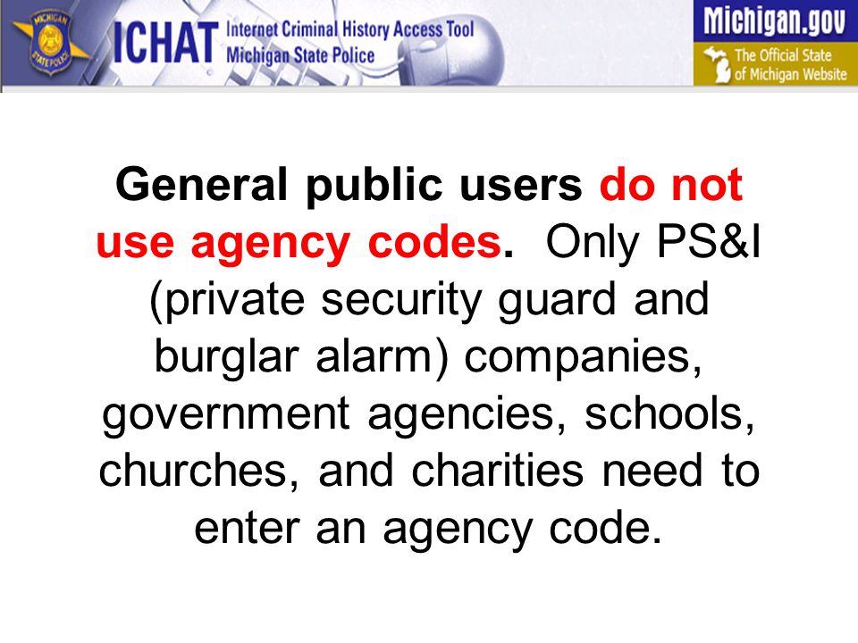 General public users do not use agency codes