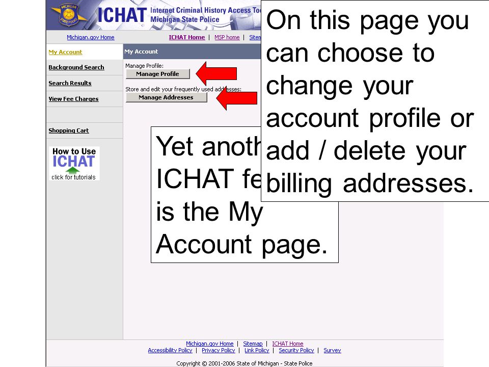Yet another ICHAT feature is the My Account page.