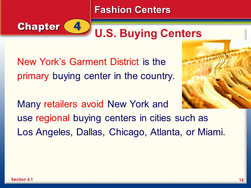 U.S. Buying Centers New York’s Garment District is the