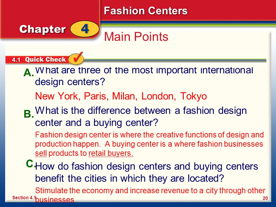 Main Points 4.1. What are three of the most important international design centers New York, Paris, Milan, London, Tokyo.