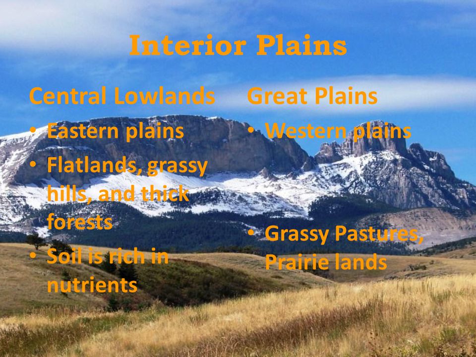 Interior Plains Central Lowlands Great Plains Eastern plains