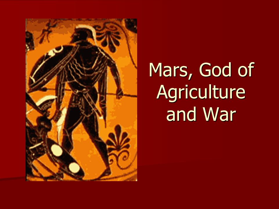 Mars%2C+God+of+Agriculture+and+War.jpg