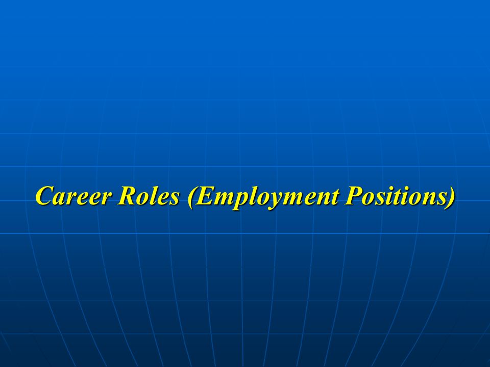 Career Roles (Employment Positions)