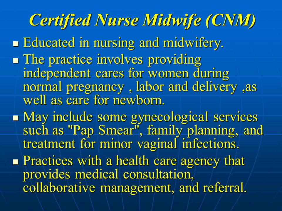 Certified Nurse Midwife (CNM)