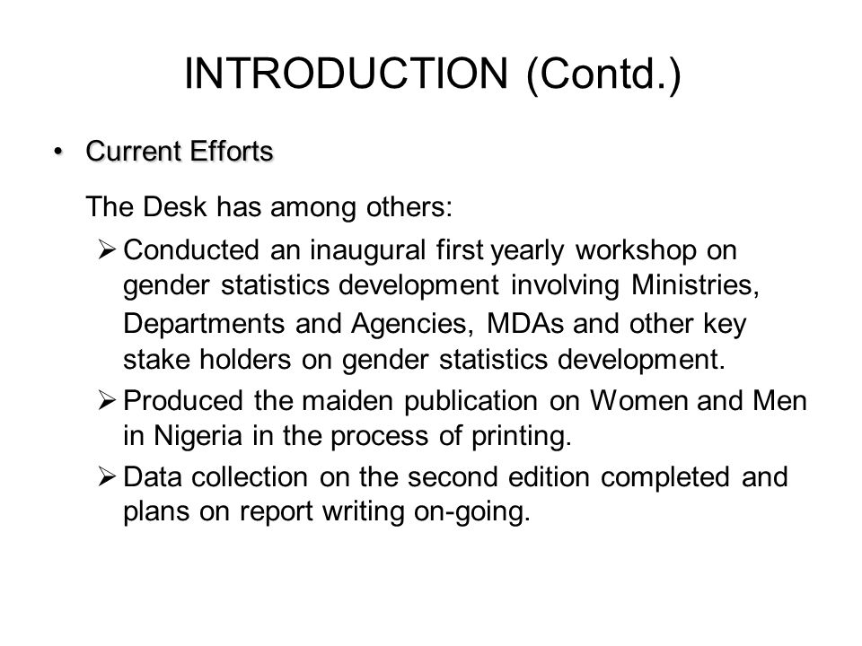 INTRODUCTION (Contd.) The Desk has among others: Current Efforts