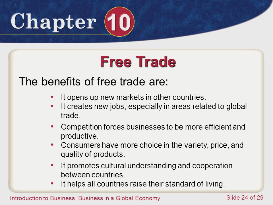 Free Trade The benefits of free trade are: