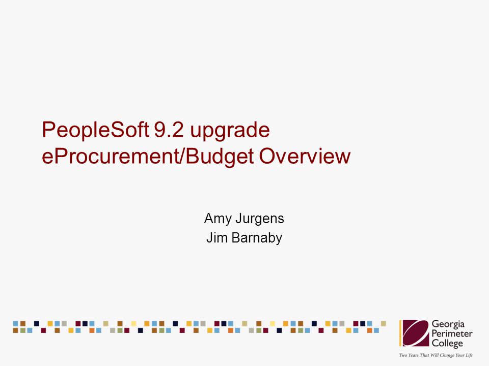 PeopleSoft 9.2 upgrade eProcurement/Budget Overview