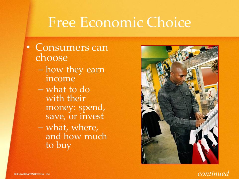 Free Economic Choice Consumers can choose how they earn income