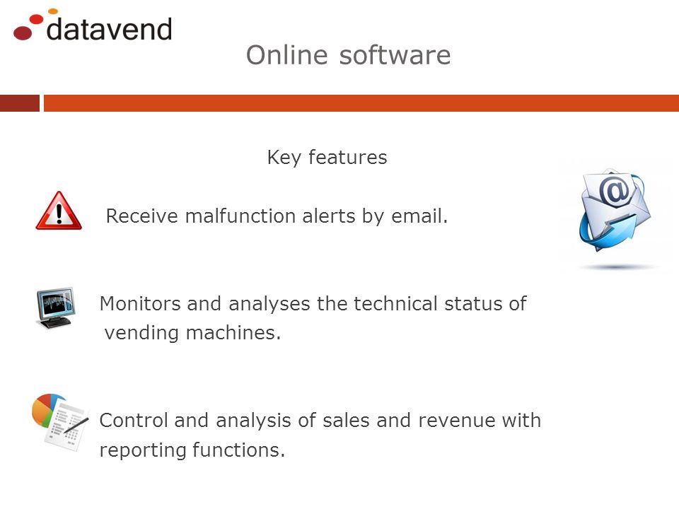 Online software Key features Receive malfunction alerts by  .