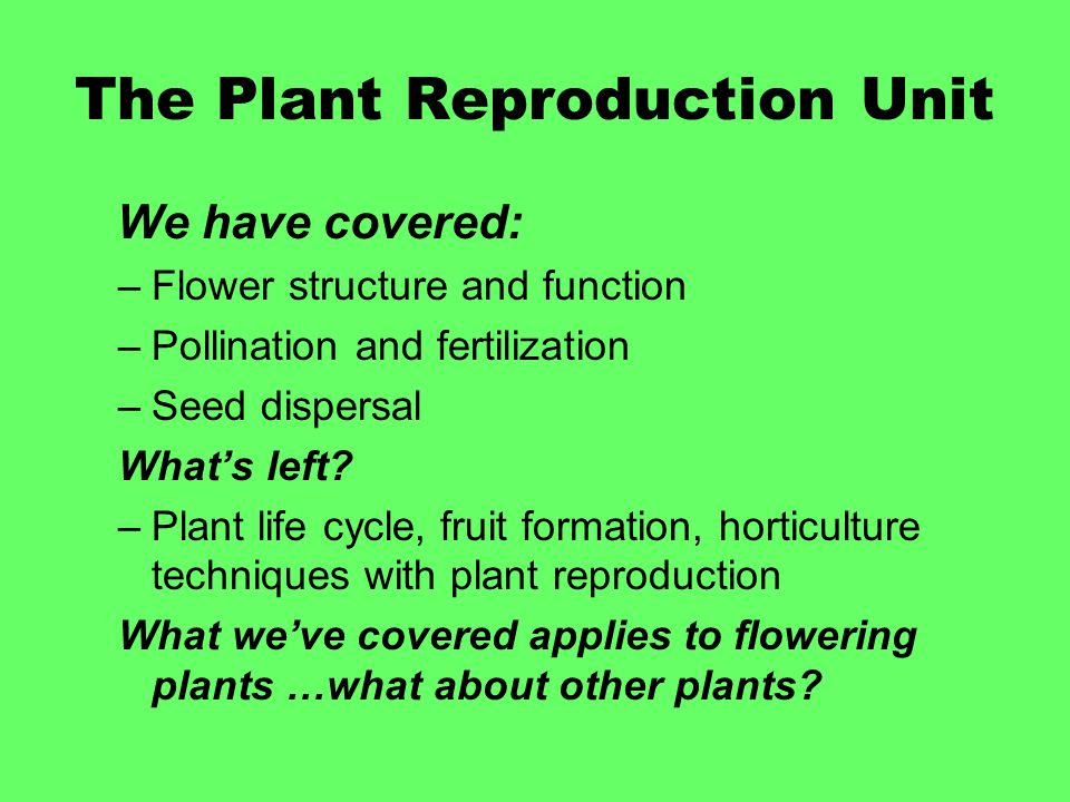 The Plant Reproduction Unit