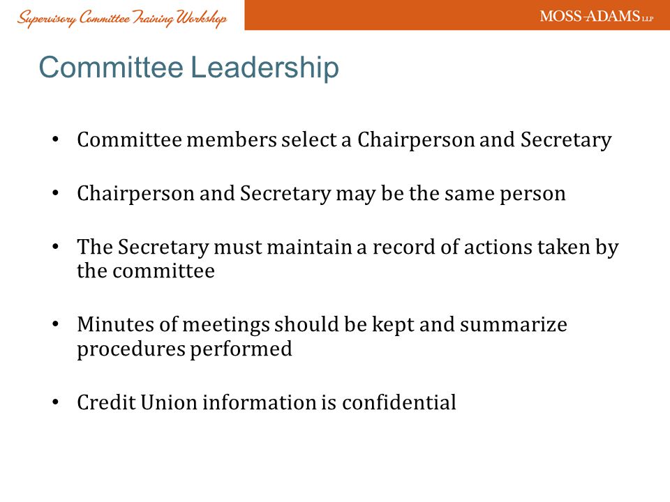 Committee Leadership Committee members select a Chairperson and Secretary. Chairperson and Secretary may be the same person.
