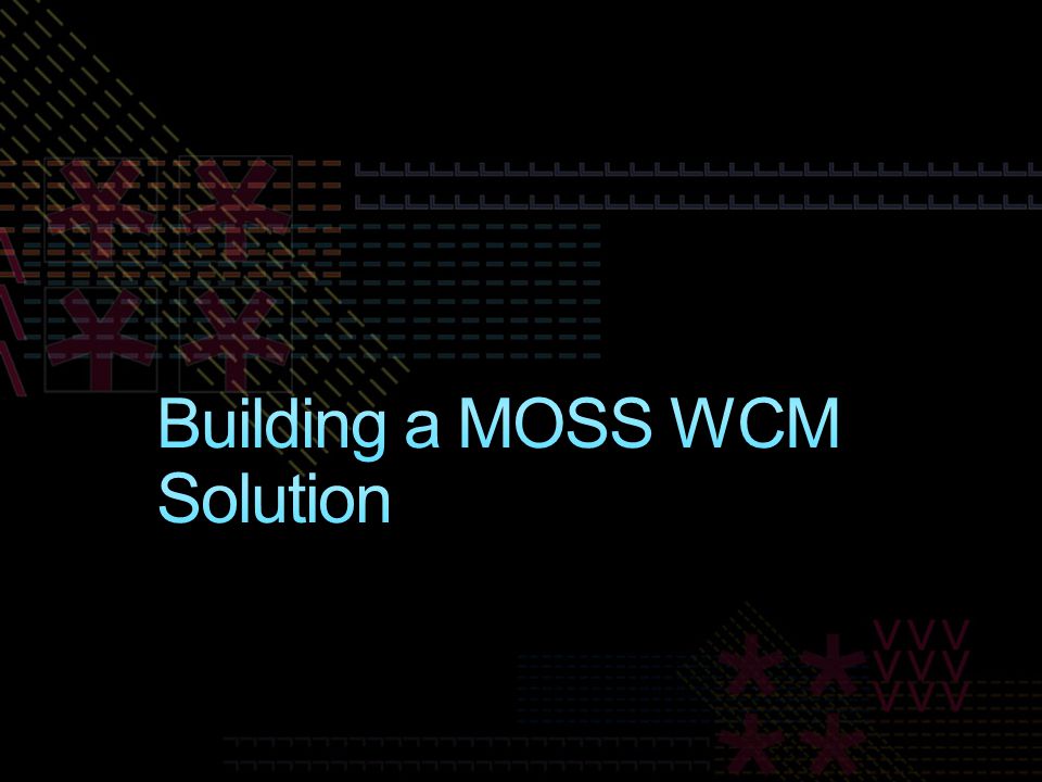Building a MOSS WCM Solution