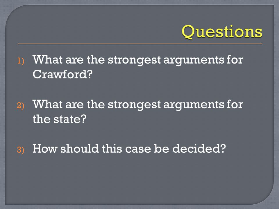Questions What are the strongest arguments for Crawford