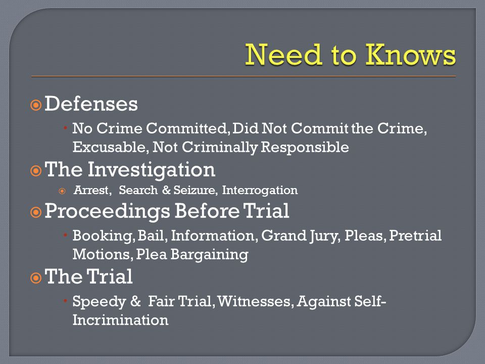 Need to Knows Defenses The Investigation Proceedings Before Trial