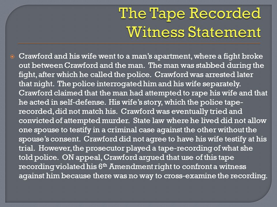 The Tape Recorded Witness Statement