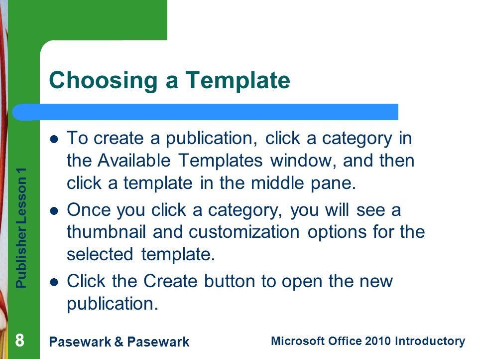 Choosing a Template To create a publication, click a category in the Available Templates window, and then click a template in the middle pane.