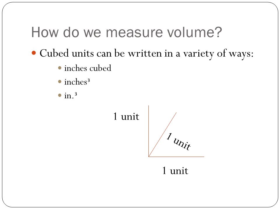 How do we measure volume