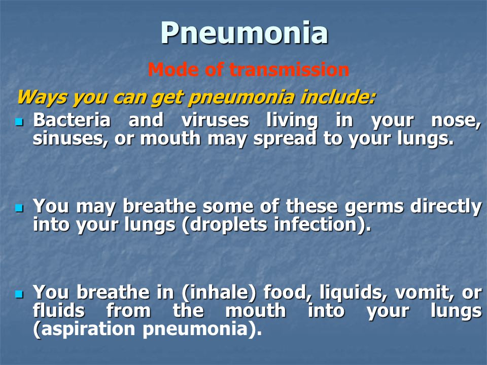 Pneumonia Mode of transmission