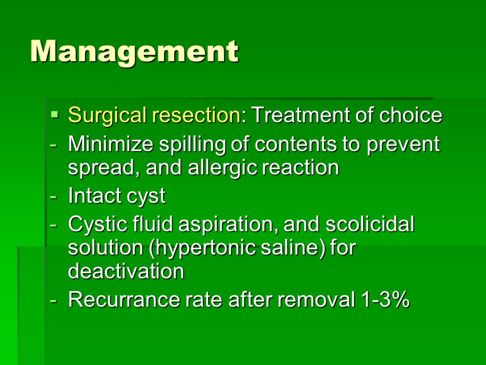 Management Surgical resection: Treatment of choice