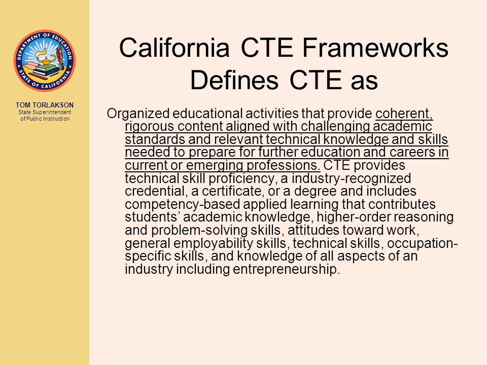 California CTE Frameworks Defines CTE as