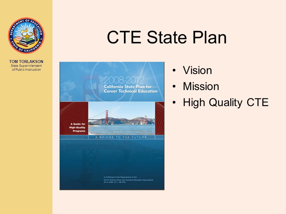 CTE State Plan Vision Mission High Quality CTE 8