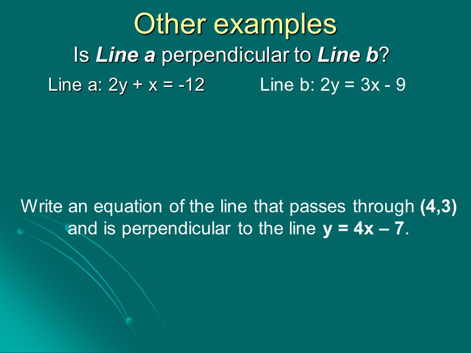 Is Line a perpendicular to Line b