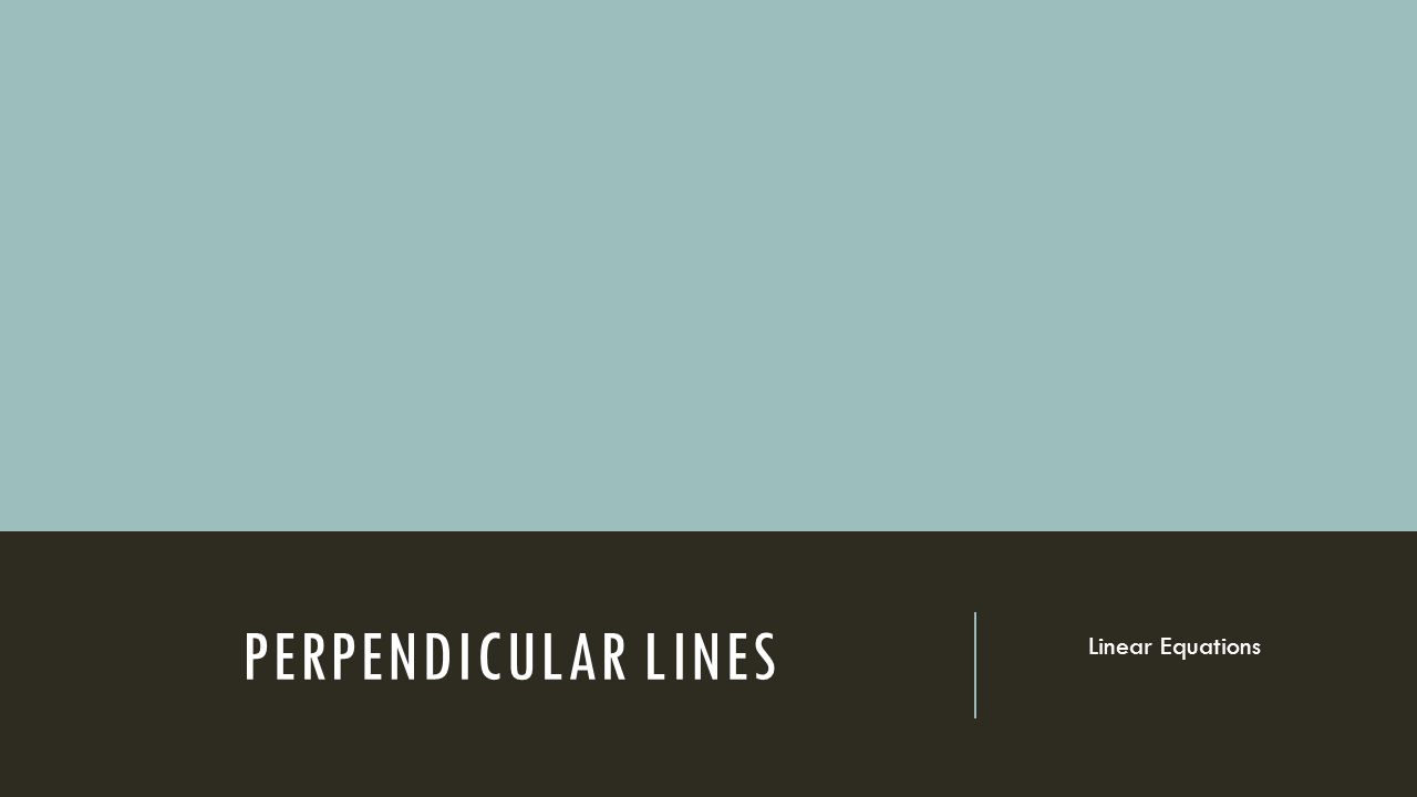 Perpendicular Lines Linear Equations