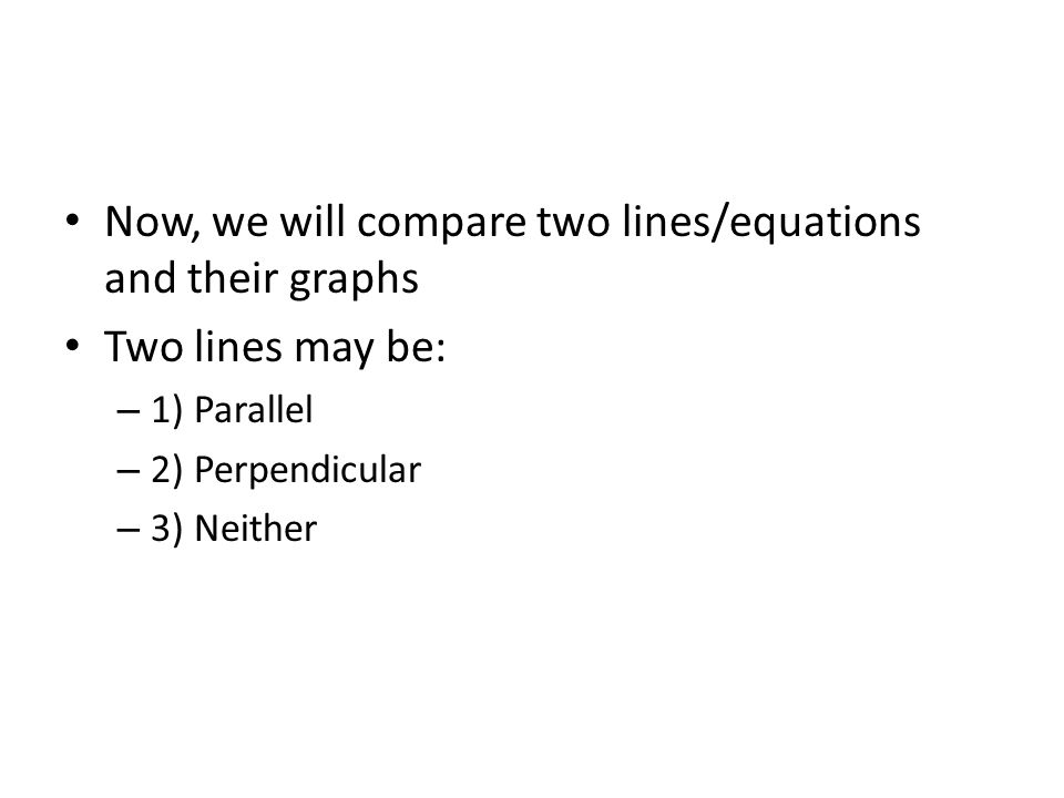 Now, we will compare two lines/equations and their graphs