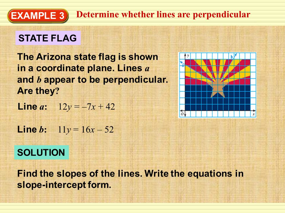 EXAMPLE 3 Determine whether lines are perpendicular.
