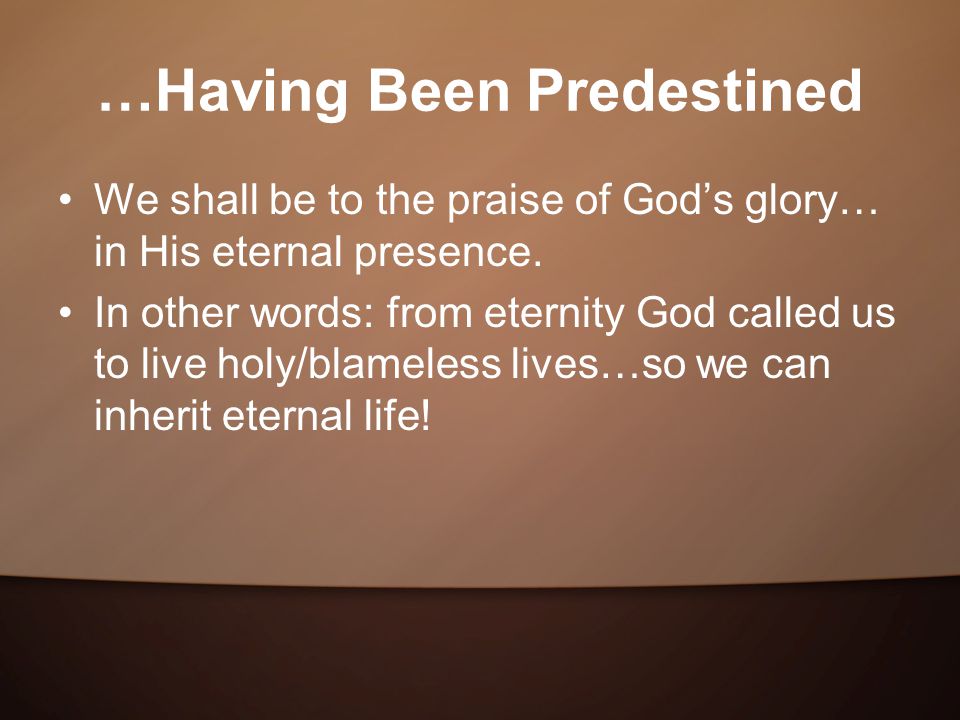 …Having Been Predestined