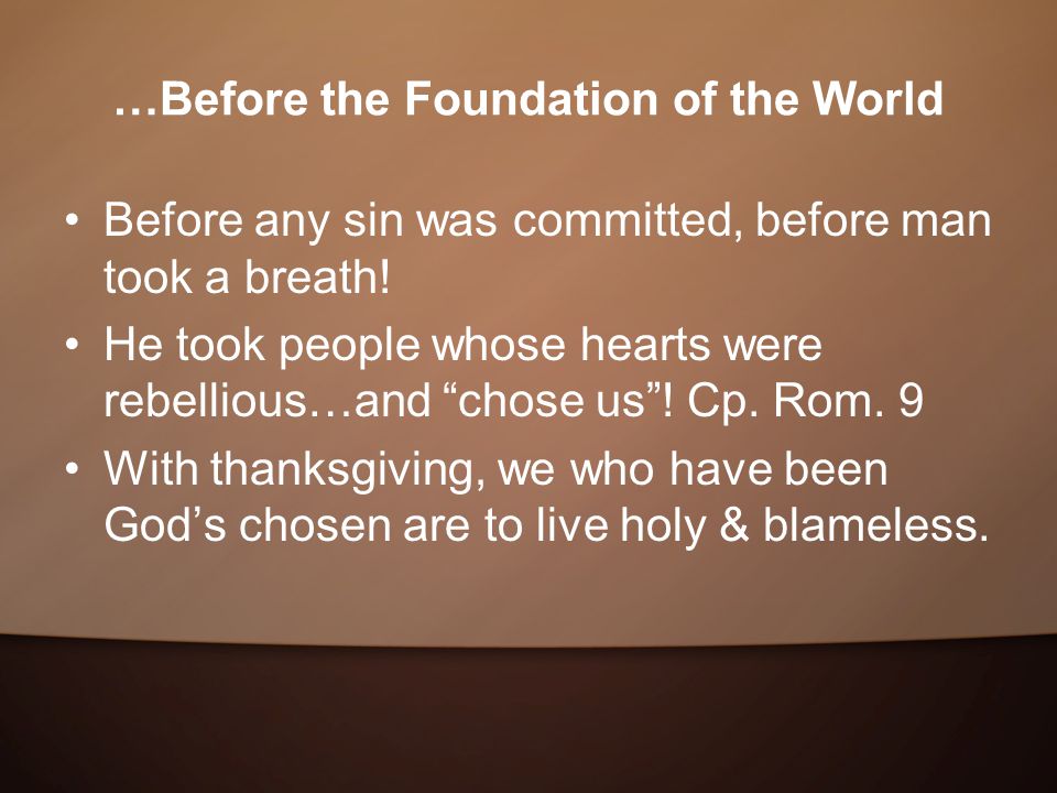 …Before the Foundation of the World