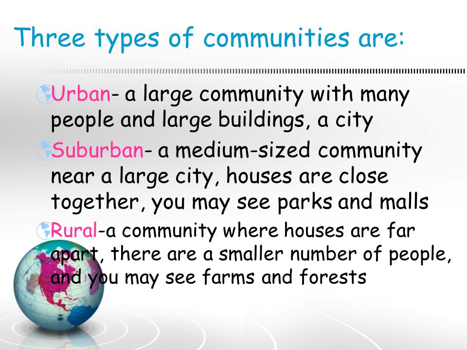 Three types of communities are: