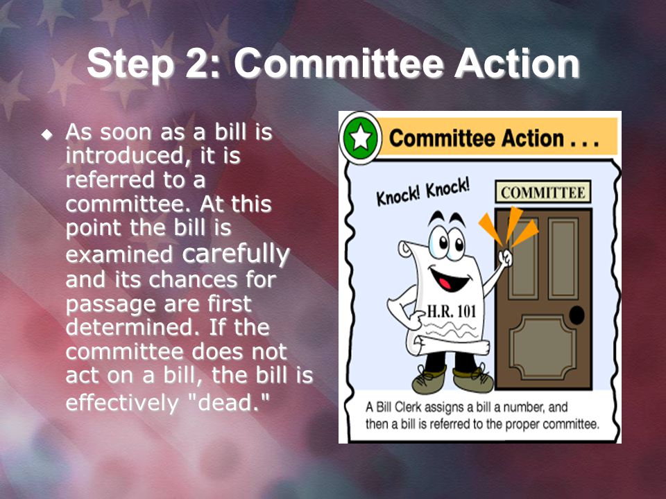 Step 2: Committee Action