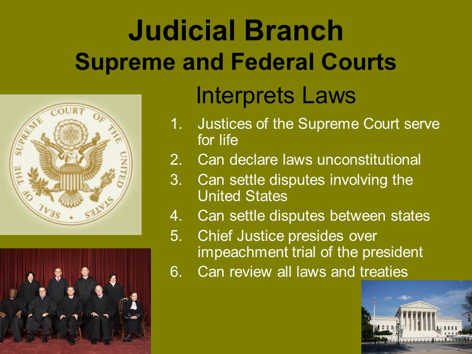 Judicial Branch Supreme and Federal Courts Interprets Laws