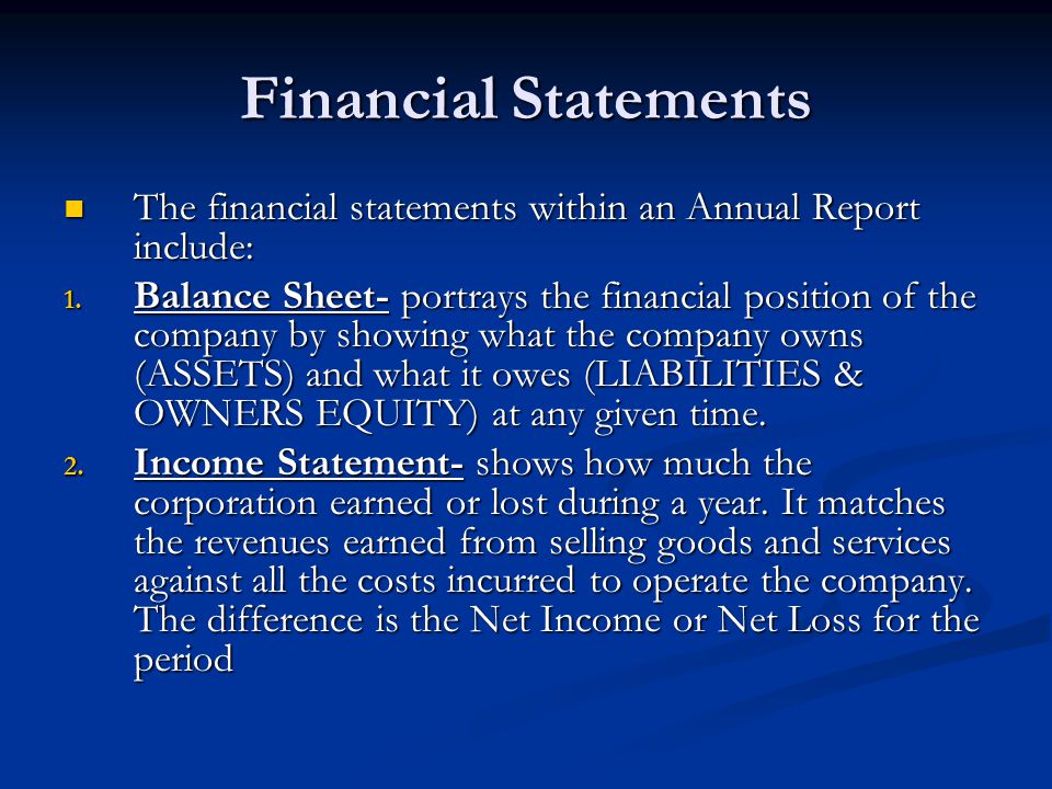 Financial Statements The financial statements within an Annual Report include: