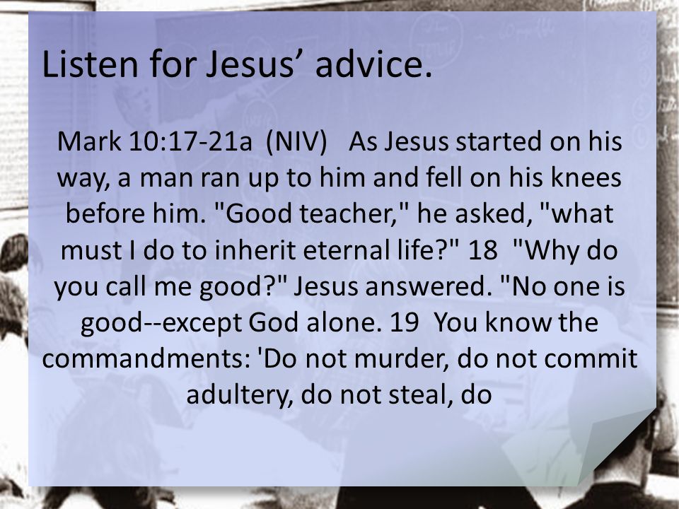 Listen for Jesus’ advice.