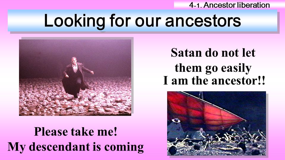 Looking for our ancestors Please take me! My descendant is coming