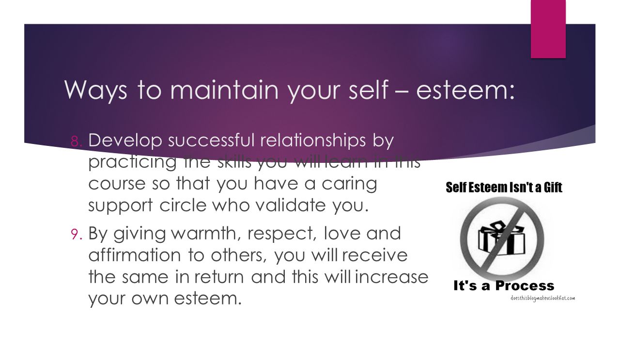 Ways to maintain your self – esteem: