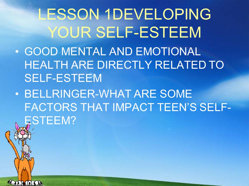 LESSON 1DEVELOPING YOUR SELF-ESTEEM