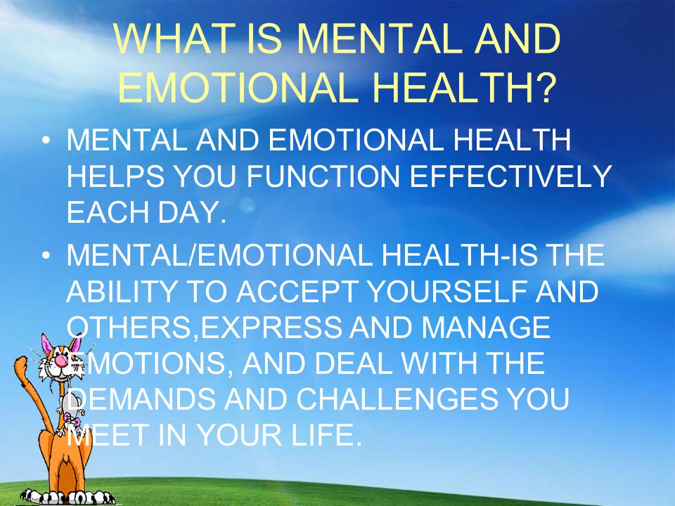 WHAT IS MENTAL AND EMOTIONAL HEALTH