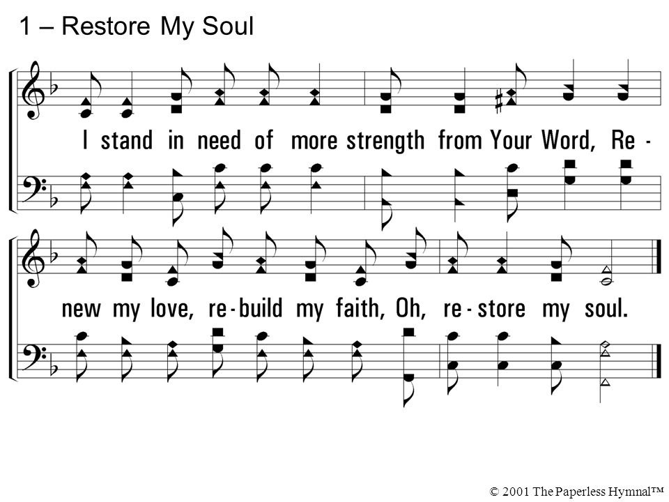 1 – Restore My Soul © 2001 The Paperless Hymnal™