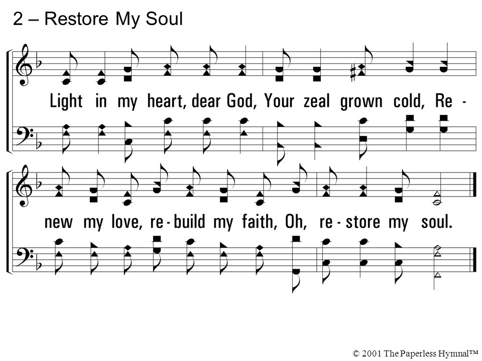 2 – Restore My Soul © 2001 The Paperless Hymnal™