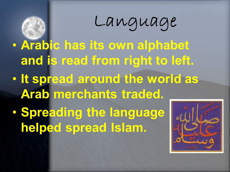 Language Arabic has its own alphabet and is read from right to left.