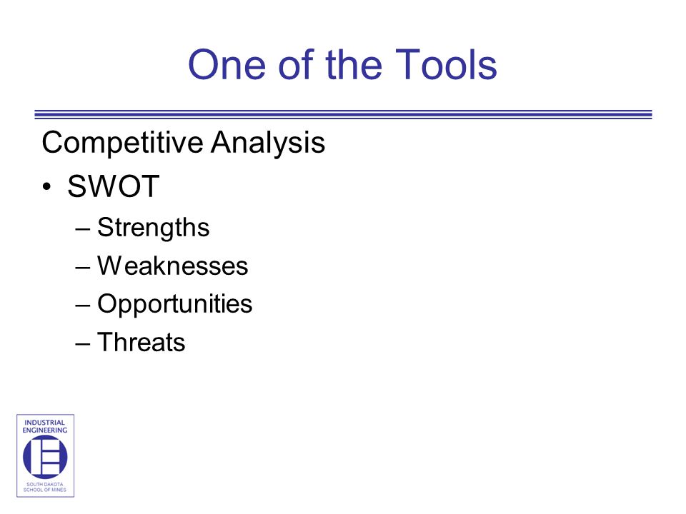 One of the Tools Competitive Analysis SWOT Strengths Weaknesses