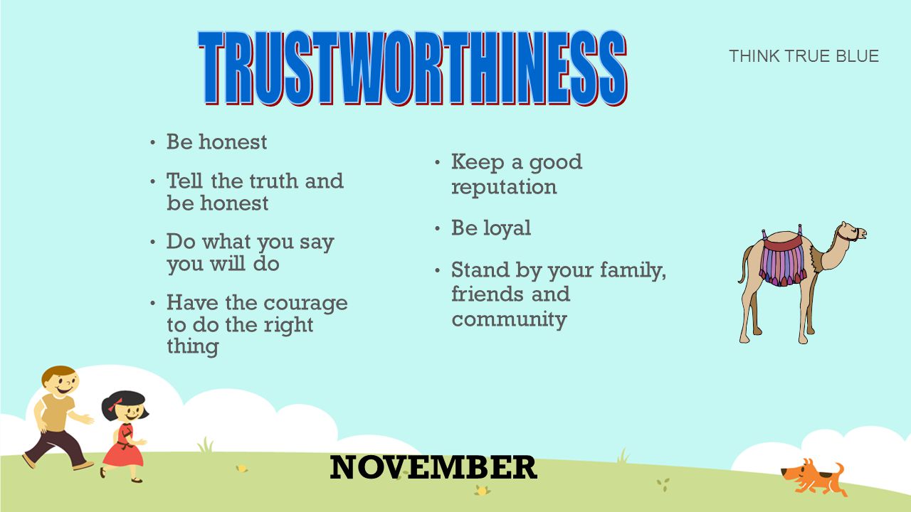 TRUSTWORTHINESS NOVEMBER Be honest Tell the truth and be honest