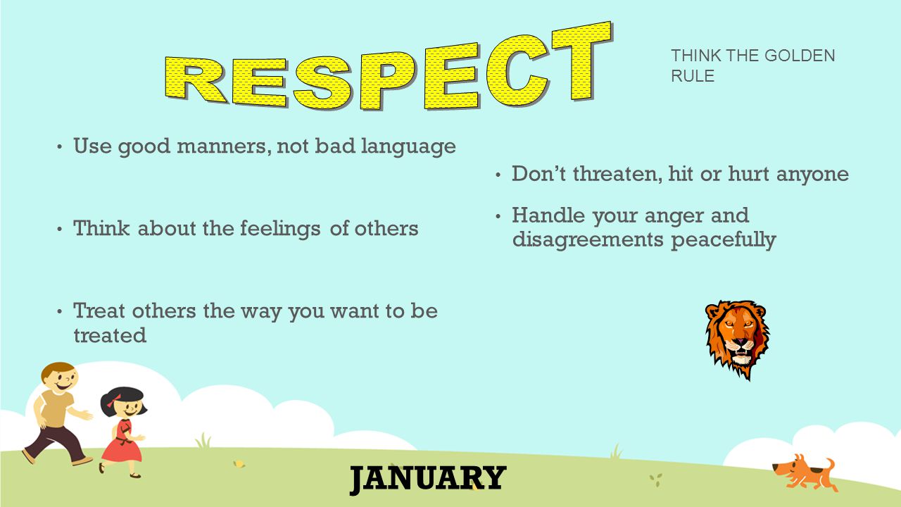 RESPECT JANUARY Use good manners, not bad language