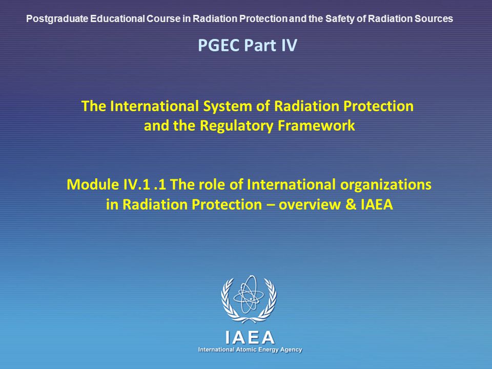 Postgraduate Educational Course in Radiation Protection and the Safety of Radiation Sources
